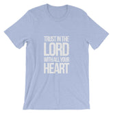 Trust in The Lord Shirt - Proverbs 3 5-6 Shirt - Bible Quotes - Religion Shirts - Christian Shirts - Scripture Shirts EternalChristianTees Heather Blue XX-Large
